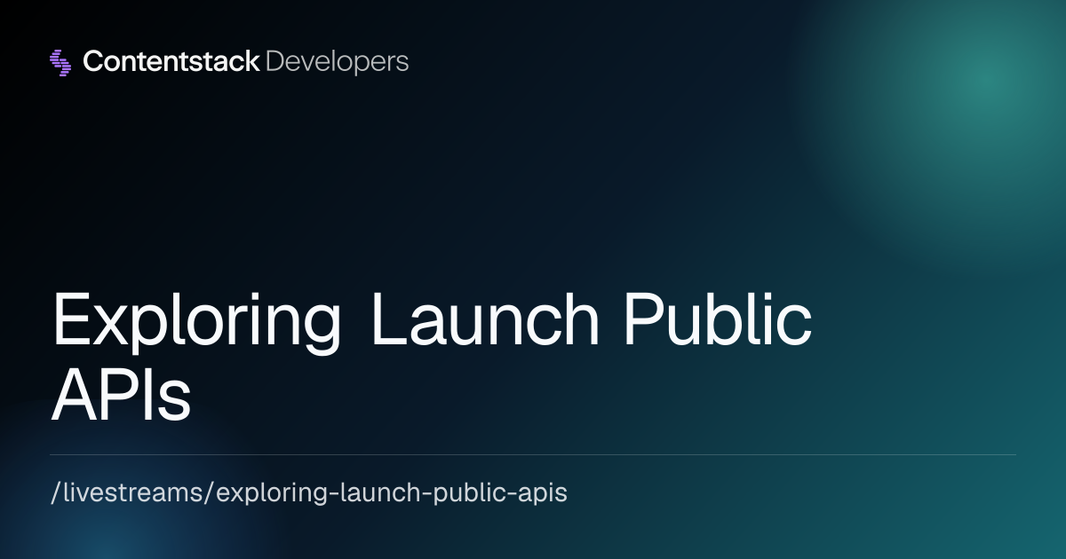 Exploring Launch Public APIs
